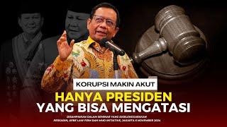 KORUPSI MAKIN AKUT, HANYA PRESIDEN YANG BISA MENGATASI