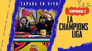 LA CHAMPIONS LIGA / Zapada EN VIVO en UN POCO DE RUIDO