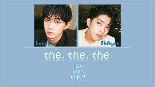 Longguo and Shihyun (용국 & 시현) - the.the.the (Color coded lyrics Han|Rom|Eng)