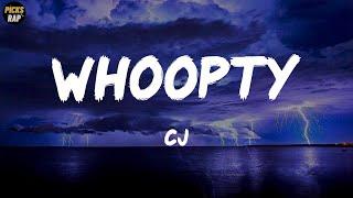 CJ - Whoopty (Lyrics)