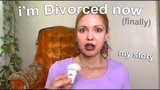 I'm Finally Divorced (my story of marriage & divorce)