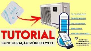 TUTORIAL - Configuração Módulo WI-FI  bomba de calor ASTRAL POOL