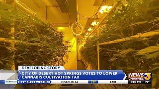 City of Desert Hot Springs approves lower cannabis cultivation tax