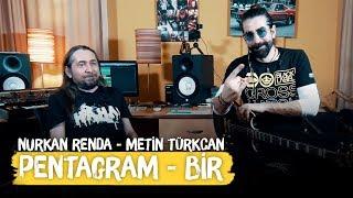 Metin Türkcan ile Pentagram "Bir" İncelemesi - Nurkan Renda ile Gitar Vlogları