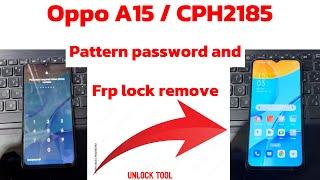 Oppo A15 / CPH 2185 pattern password and frp lock remove simple and easy way using unlock tool