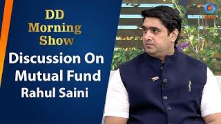 DD Morning Show | Discussion On Mutual Fund | Rahul Saini | 18th November 2024