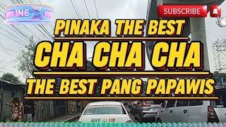  NEW PINAKA THE BEST CHA CHA CHA THE BEST PANG PAPAWIS @BandidongHamog