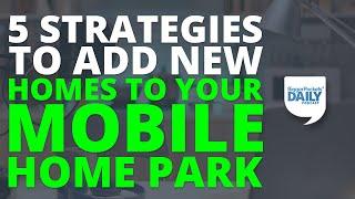 5 Strategies to Add Mobile Homes to Existing Mobile Home Parks | BiggerPockets Daily