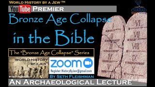 Bronze Age Collapse in the Bible (Z10) by Seth Fleishman / World History by a Jew™