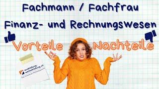 Fachfrau / Fachmann Finanz- und Rechnungswesen: 5 Vorteile, 4 Nachteile