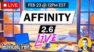 LIVE: Affinity 2.6...Plus Q&A