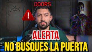 ALERTA: NO TRATES DE ENCONTRAR LA PUERTA