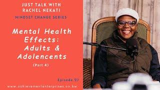 Mental Health Effects :Adults & Adolencents || Just Talk With Rachel Ep.97