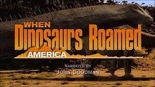 When Dinosaurs Roamed America - All Creatures