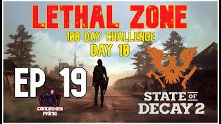 State of Decay 2 - Lethal Zone 100 Day Challenge Day 10 EP 19 "Black Heart"