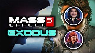 Mass Effect 5 & Exodus w/ Paragon7