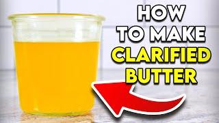 Make Perfect Clarified Butter Every Time! (The easiest method)