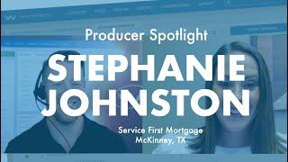 Producer Spotlight: Stephanie Johnston | Service First Mortgage