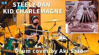 Kid Charlemagne - Steely Dan (Drum cover by Aki Sato)