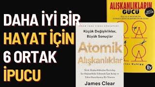 Atomik Alışkanlıklar ve Alışkanlıkların Gücü'den 6 Büyük Aksiyon