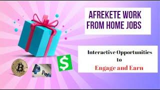 Engage and Earn:  Interactive Opportunities at Afrekete Work from Home Jobs