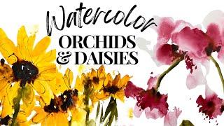 WATERCOLOR ~ Join me as I paint orchids & wild daisies in my art journal.