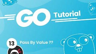 Go (Golang) Tutorial #13 - Pass By Value