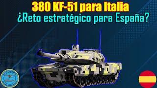 380 KF-51 para ITALIA ¿RETO ESTRATÉGICO para ESPAÑA?