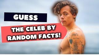 Can You Guess The Celeb By Random Facts!