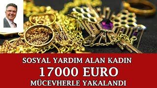 Sosyal Yardım Alan Kadın 17000 Euro Değerinde Mücevherle Yakalandı!