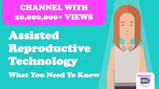 Assisted Reproductive Technology - Overview. What You Need To Know