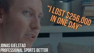 "I lost $256,000 in a day" EPISODE 2 | Jonas Gjelstad - Professional Sports Bettor