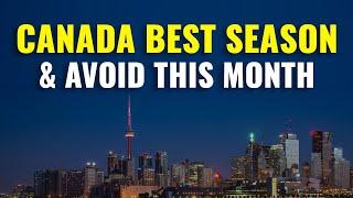 Canada Best Time to Visit  | Best Month to Visit Canada | Best Time to Travel to Canada