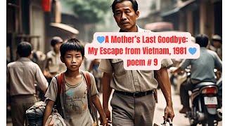 A Mo.ther’s Last Goodbye: My Escape from Vietnam, 1981-TG:Ed The Legend