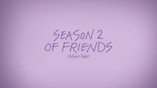 MaRynn Taylor - Season 2 of Friends (Lyric Video)