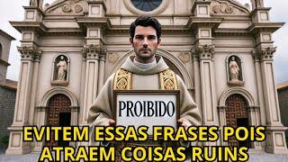 EVITEM ESSAS FRASES POIS ATRAEM COISAS RUINS