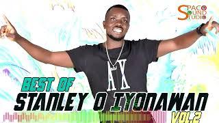 BEST OF STANLEY O IYONAWAN [YOUNG ICON] VOL2 [ BEST BENIN MUSIC MIX ]