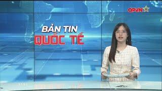 Bản tin quốc tế - International News 10-03-2025