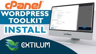 How to Install WordPress Using the WordPress Toolkit in cPanel - Extilum Hosting