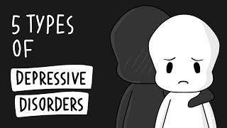 5 Types of Depressive Disorders