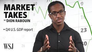 Is the U.S. Headed For a Recession? Unpacking the Q4 2022 GDP Report | Market Takes