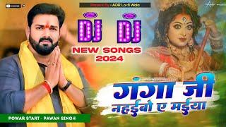 Ganga ji Nahaibo Ye Maiya  Pawan Singh  Bhojpuri Navratri Song 2024 Dj Remix Song Remix By ADR Music