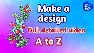 Make A full Design detailed video | Wilcom e4 tutorial