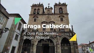 Braga Cathedral (Sé de Braga) | Portugal 