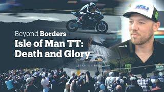 Beyond Borders: The Isle of Man TT: Death and Glory