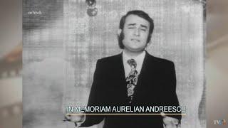 Destine ca-n filme: In memoriam Aurelian Andreescu