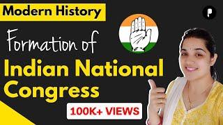 Formation of Indian National Congress | Modern History of India