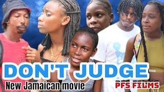 DONT JUDGE    NEW  FULL JAMAICAN MOVIE 2024