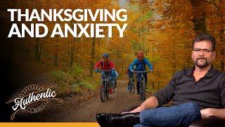 How Thanksgiving can help you stress LESS, not more - AUTHENTIC with Shawn Boonstra