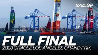 Full Final | 2023 Oracle Los Angeles Sail Grand Prix |  v  v  | SailGP